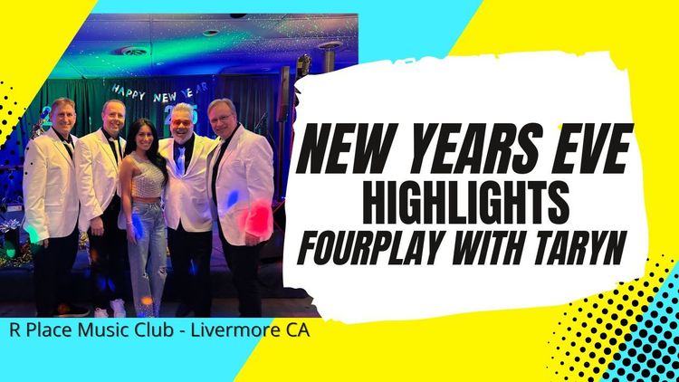New Years Eve Highlights by Taryn With FourPlay